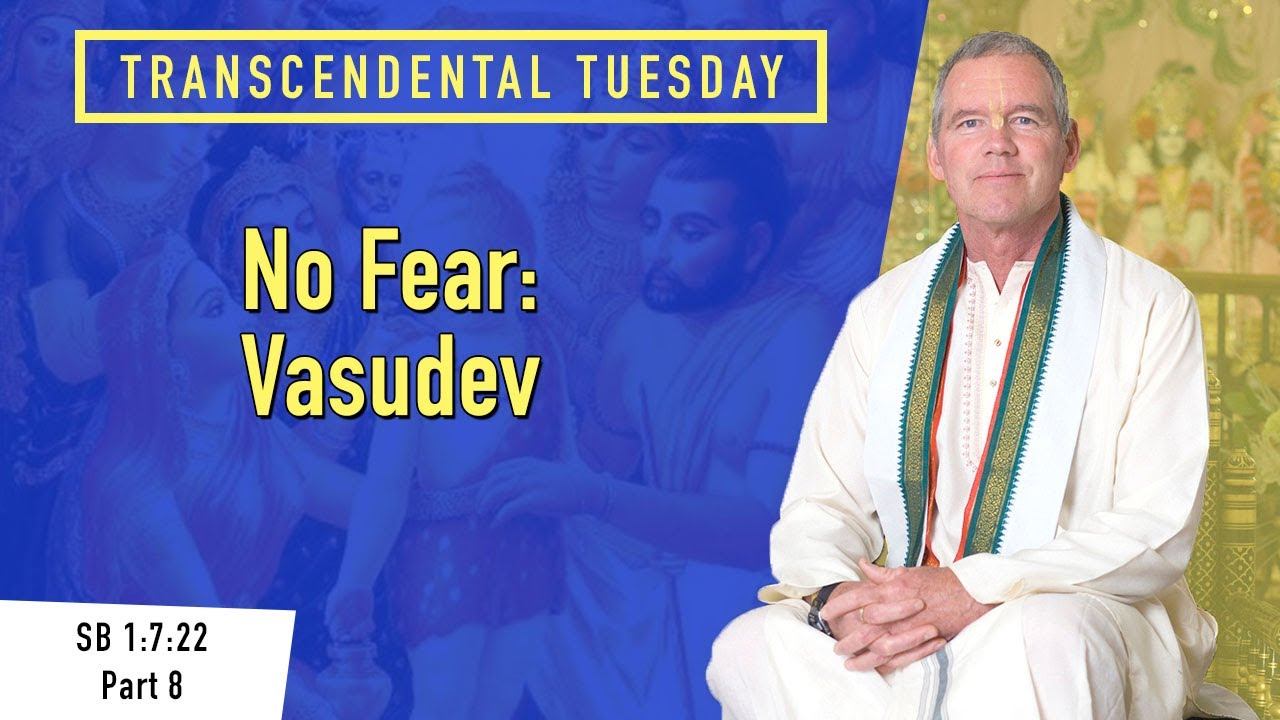 "No Fear: Vasudev" SB 1/7/22 Part 8 Transcendental Tuesday смотреть онлайн