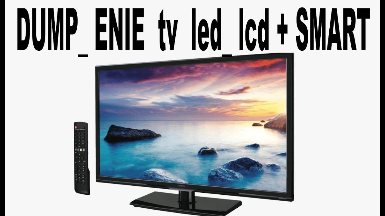 DUMP ENIE tv led lcd SMART смотреть онлайн