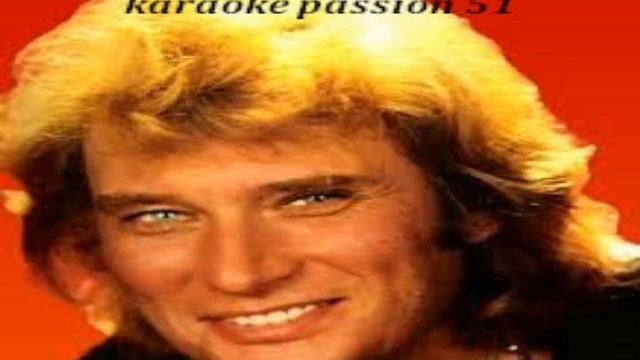 KARAOKE JOHNNY HALLYDAY . C'est pas comme ça qu'tu l'oubliera 1977 KARAOKE PASSION 51 смотреть онлайн