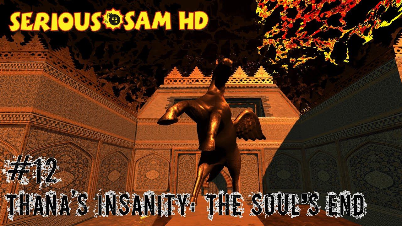 Serious Sam HD TSE Thana's Insanity: The Soul's End - Level 12 - Ashen City: Molten District смотреть онлайн