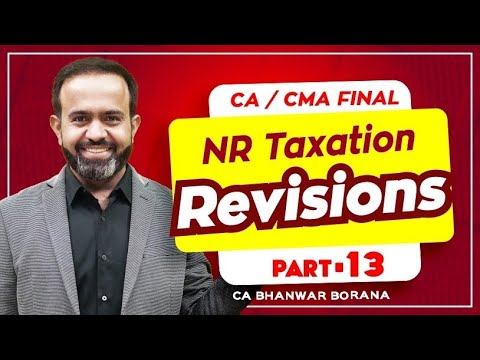 Revision | Final DT MAY/NOV-23 | NR Taxation | PART - 13 смотреть онлайн
