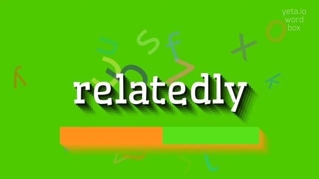 HOW TO SAY RELATEDLY? #relatedly смотреть онлайн