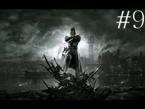 Dishonored-Русский цикл часть 9 смотреть онлайн