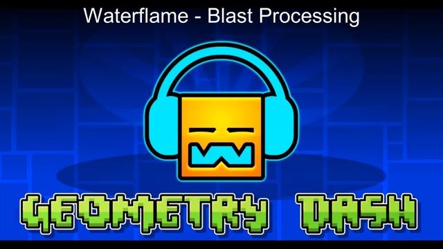 Waterflame - Blast Processing смотреть онлайн