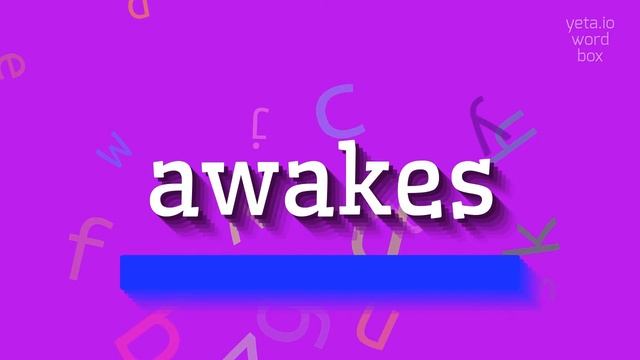 AWAKES - HOW TO PRONOUNCE IT? #awakes смотреть онлайн