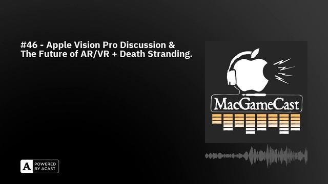 #46 - Apple Vision Pro Discussion & The Future of AR/VR + Death Stranding. смотреть онлайн