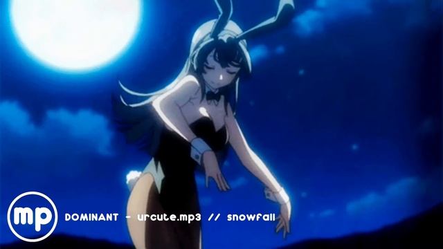DOMINANT - urcute.mp3 // snowfall смотреть онлайн