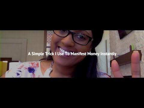 A Simple Trick I use to Manifest Money Instantly