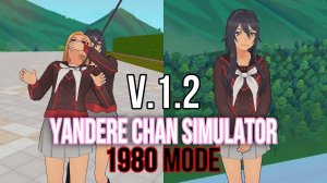 Yandere Chan Simulator V.1.2 1980 Mode Ryoba is finally there too! [Yandere Simulator Fan Game]