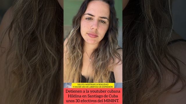 Detienen a la youtuber cubana @Hildina98 en Santiago de Cuba. смотреть онлайн