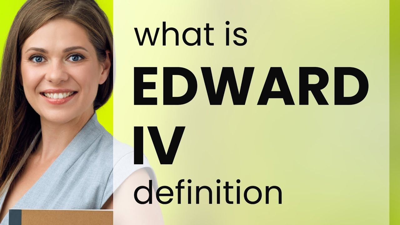 Edward iv | EDWARD IV definition смотреть онлайн