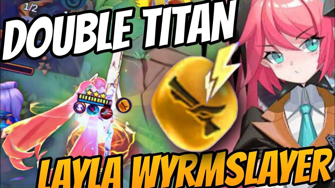 HYPER CARRY LAYLA TITAN WYRMSLAYER 1 VS 10 !! LAYLA DOUBLE TITAN MAGIC CHESS смотреть онлайн
