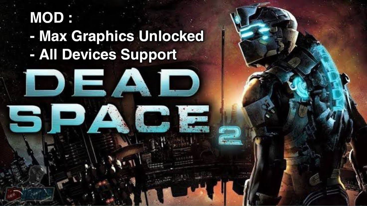 Dead Space 2 MaxGraphics Unlocked- Al Devices Support смотреть онлайн