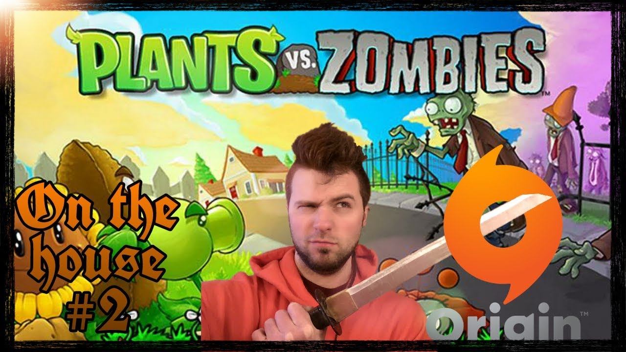 Origin Games on the House #2- Plants vs. Zombies смотреть онлайн