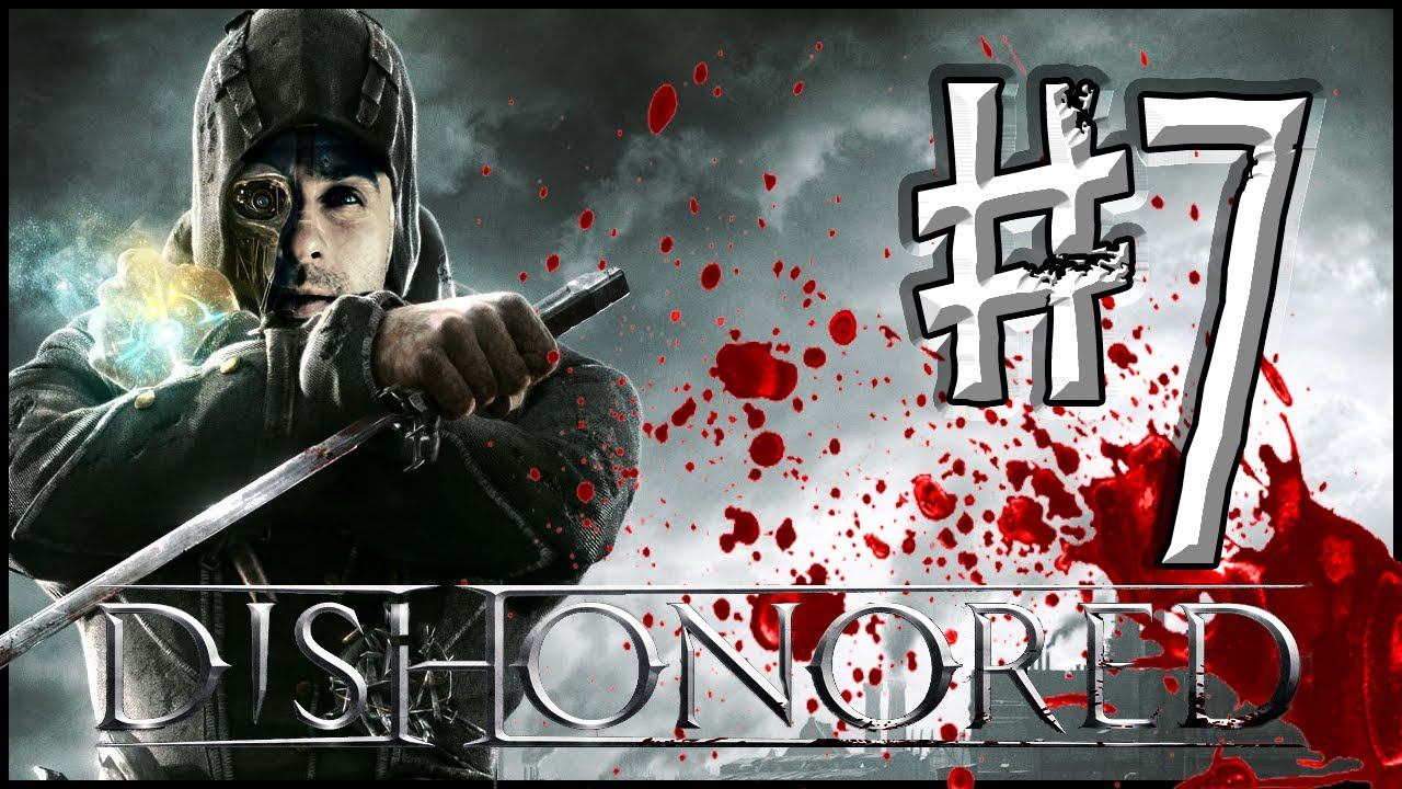 Dishonored Walkthrough : Episode 7 - Overseer Goes Boom-Boom! смотреть онлайн