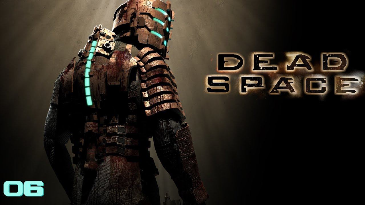 Dead Space / Part 06 смотреть онлайн