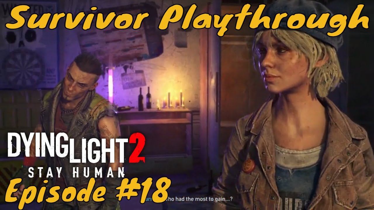 Dying Light 2 Stay Human Survivor Playthrough Episode 18 смотреть онлайн