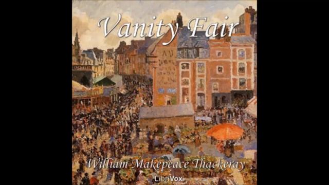 Vanity Fair (FULL Audio Book) by William Makepeace Thackeray- part 6 смотреть онлайн