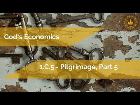 1.C.5: Pilgrimage, Part 5 - God's Economics - E1.C.5 смотреть онлайн