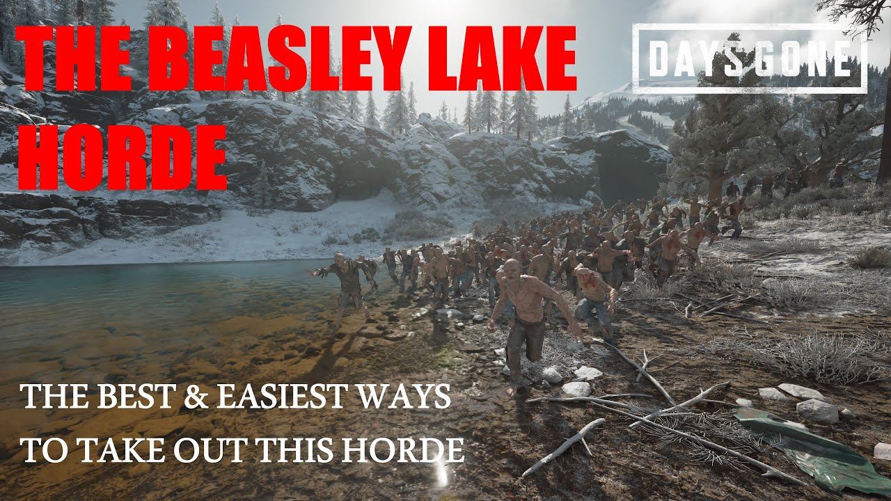 Days Gone - THE BEASLEY LAKE HORDE, The Best & Easiest Ways To Take Out This Horde. смотреть онлайн