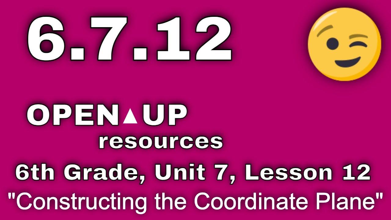 😉 6th Grade, Unit 7, Lesson 12 "Constructing the Coordinate Plane" IM Math смотреть онлайн