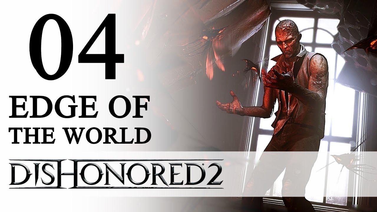 Dishonored 2 ทั้งชุดนอน | Part 4 Mission 2 | Edge of the World (Emily / Stealth / No Kills) смотреть онлайн