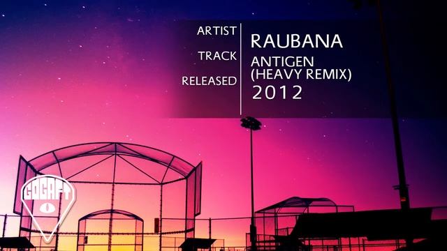 Raubana - Antigen (Heavy Remix) [Antigen EP, 2012] смотреть онлайн