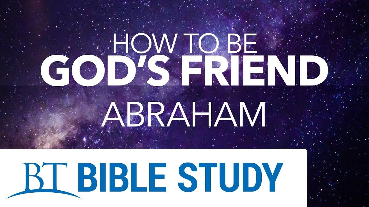 How to Be God's Friend: Part 2 - Abraham смотреть онлайн