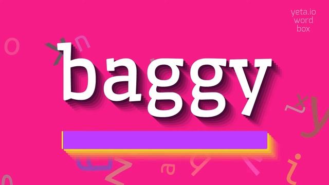 HOW TO SAY BAGGY? смотреть онлайн