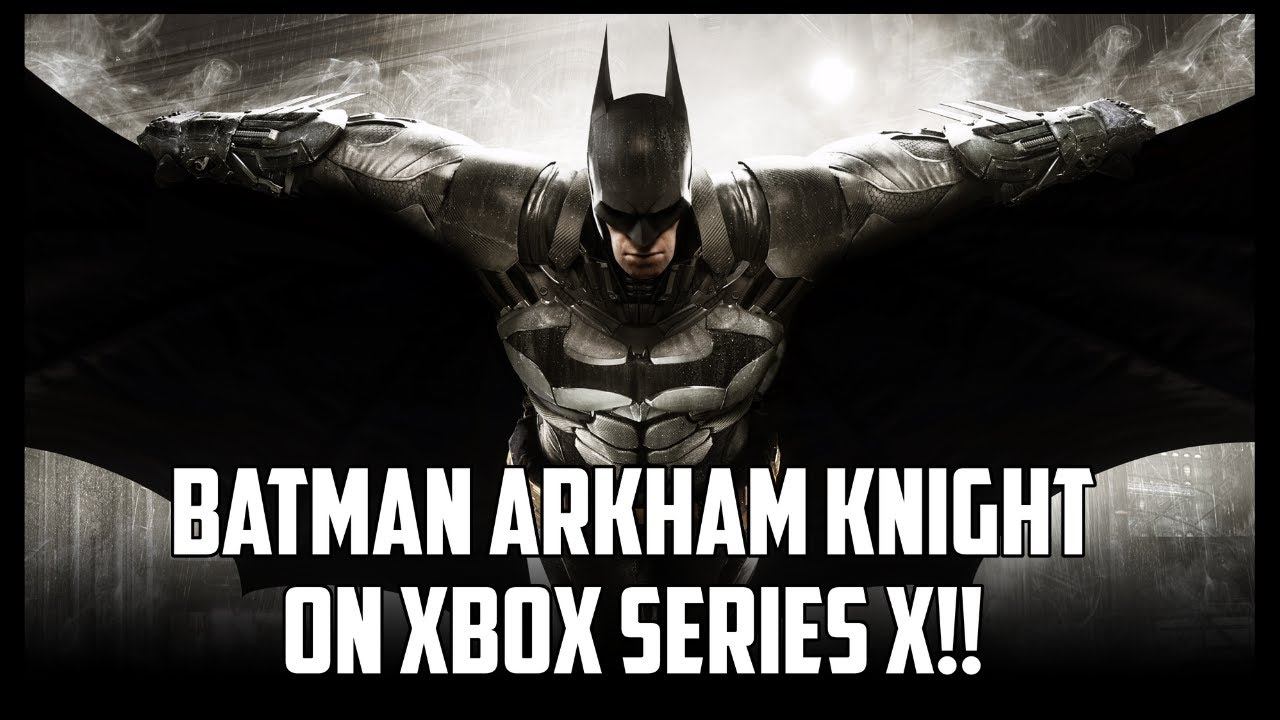 Batman: Arkham Knight on Xbox Series X (Upscaled 4K) смотреть онлайн