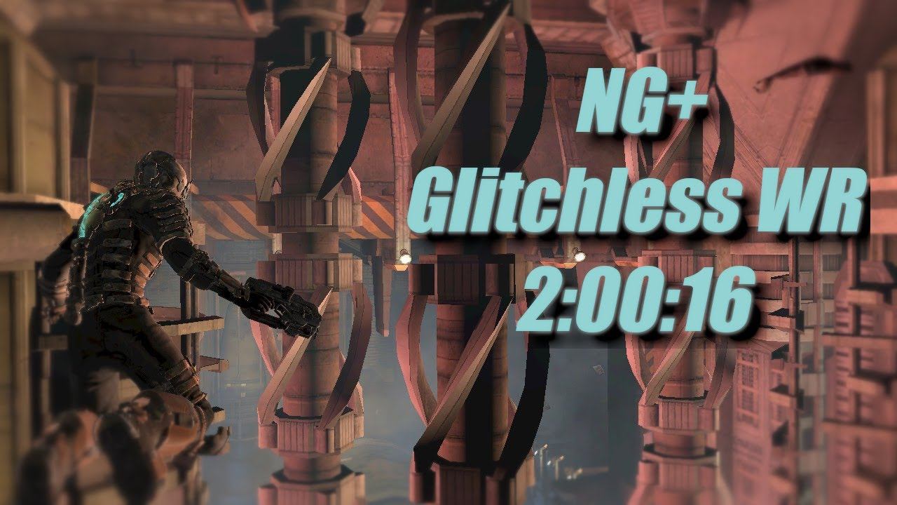 Dead Space 2 NG+ Glitchless WR Speedrun in 2:00:16 смотреть онлайн