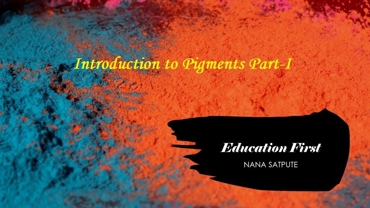 Introduction to Pigments PART- I смотреть онлайн