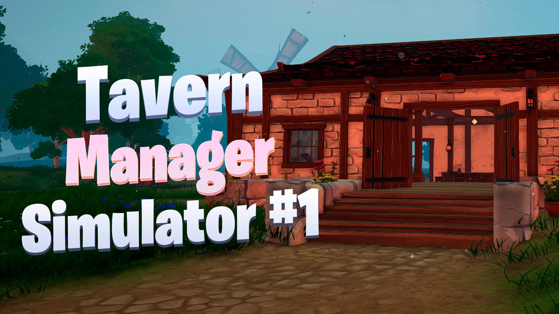 Открыла свою Таверну / Tavern Manager Simulator #1
