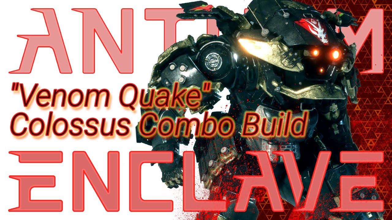 Anthem: "Venom Quake" Venom Storm Combo Colossus Benchmark by JRSVengeance смотреть онлайн