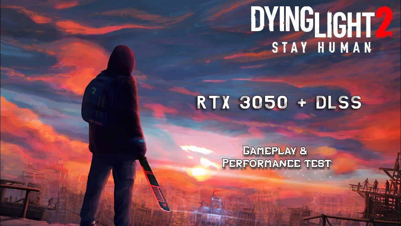 Dying Light 2 | RTX 3050 Gameplay | High/Medium/Low + DLSS Performance | 60Hz #DyingLight2