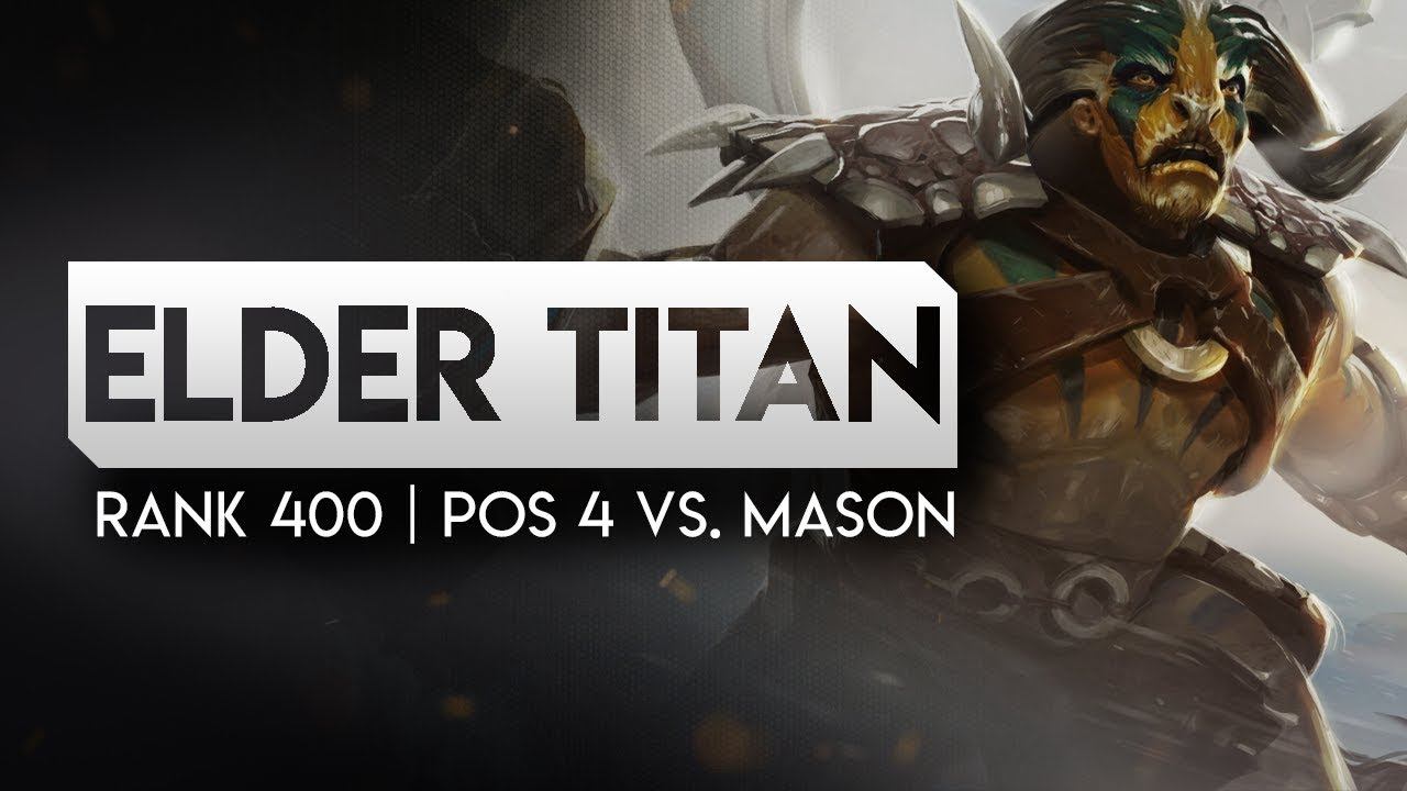 DOTA 2 -- Rank 400 Elder Titan Position 4 VS. Mason by RobotVice смотреть онлайн