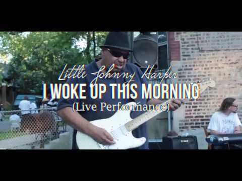 Little Johnny Harper - I Woke Up This Morning (LIVE VIDEO)Dir. By ChucthCinematic смотреть онлайн