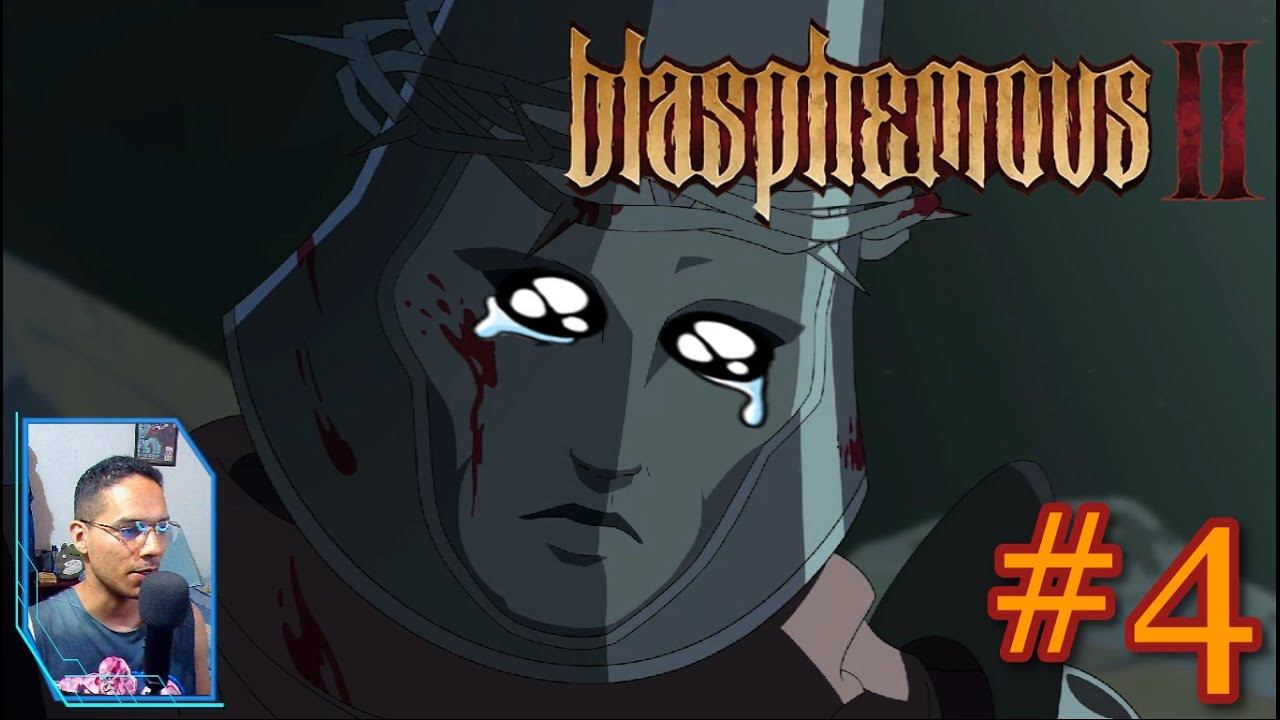 Blasphemous 2 / Parte 4 - Ataudes asesinos y Enanos mortales D: смотреть онлайн