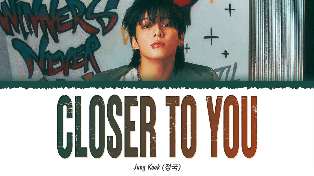 Jungkook (정국) - Closer To You (Feat. Major Lazer) (1 HOUR LOOP) Lyrics | 1시간 가사