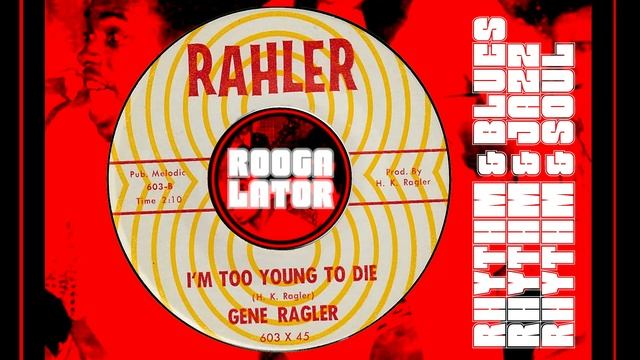 Gene Ragler - Too Young To Die - Rahler - 60s Jazz R&B Soul Mod смотреть онлайн