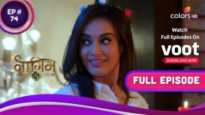 Naagin S3 | नागिन S3 | Ep. 74 | Bela Returns The Naagmani! | बेला ने लौटाई नागमणि