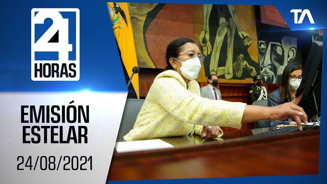 Noticias Ecuador: Noticiero 24 Horas 24/08/2021 (Emisión Estelar)