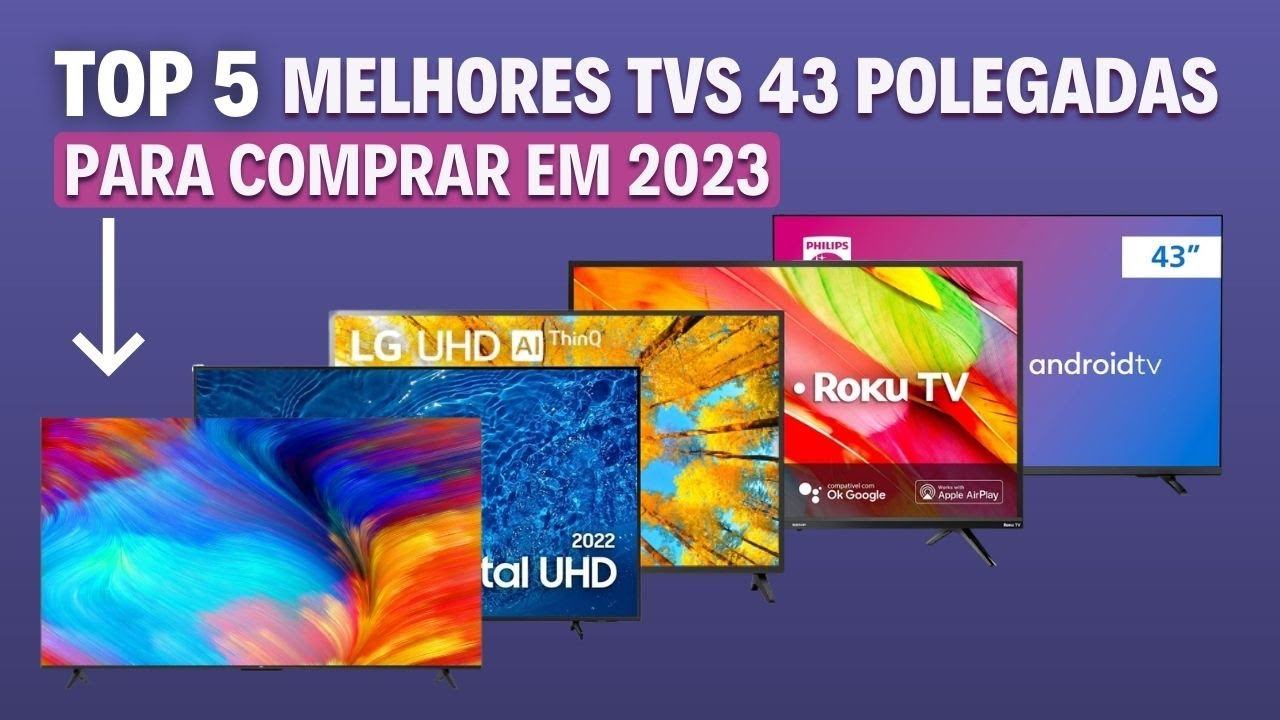 TOP 5 Melhores TVs de 43 Polegadas Custo Benefício para Seu Bolso em 2023 смотреть онлайн