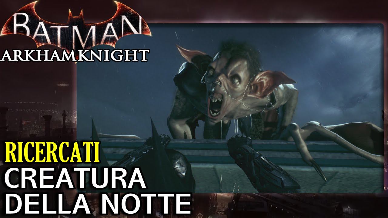 Batman: Arkham Knight (ITA)-Ricercati: Creatura della Notte, BOSS Man-Bat смотреть онлайн