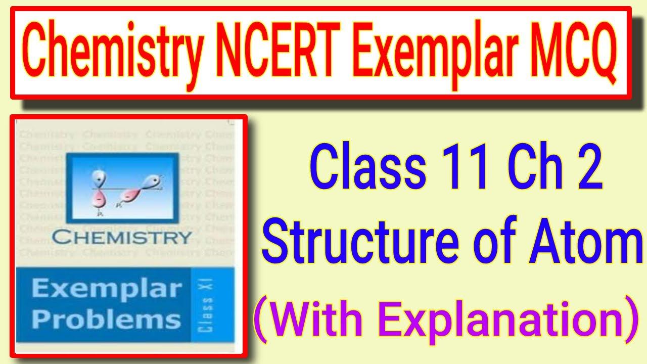 Structure of atom Class 11 NCERT Exemplar mcq solutions смотреть онлайн