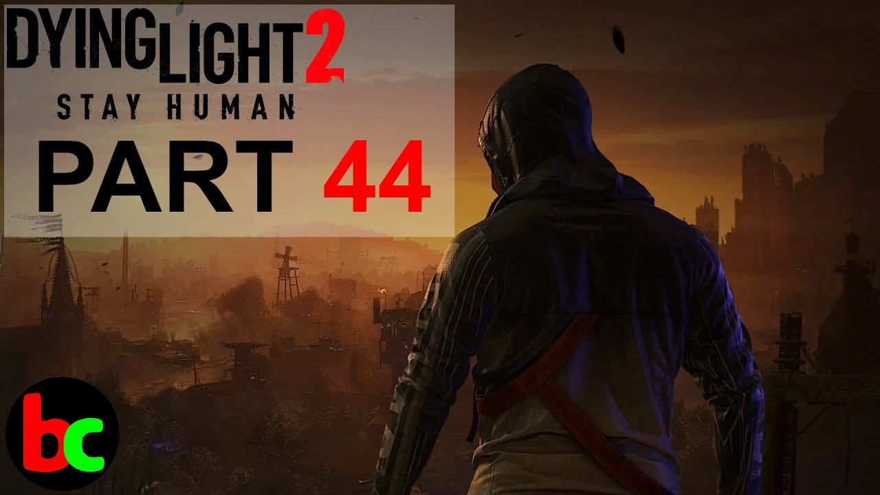 DYING LIGHT 2 Stay Human Playthrough Gameplay PS5 [Part 44] EVERYBODY'S DEAD, DAVE! смотреть онлайн