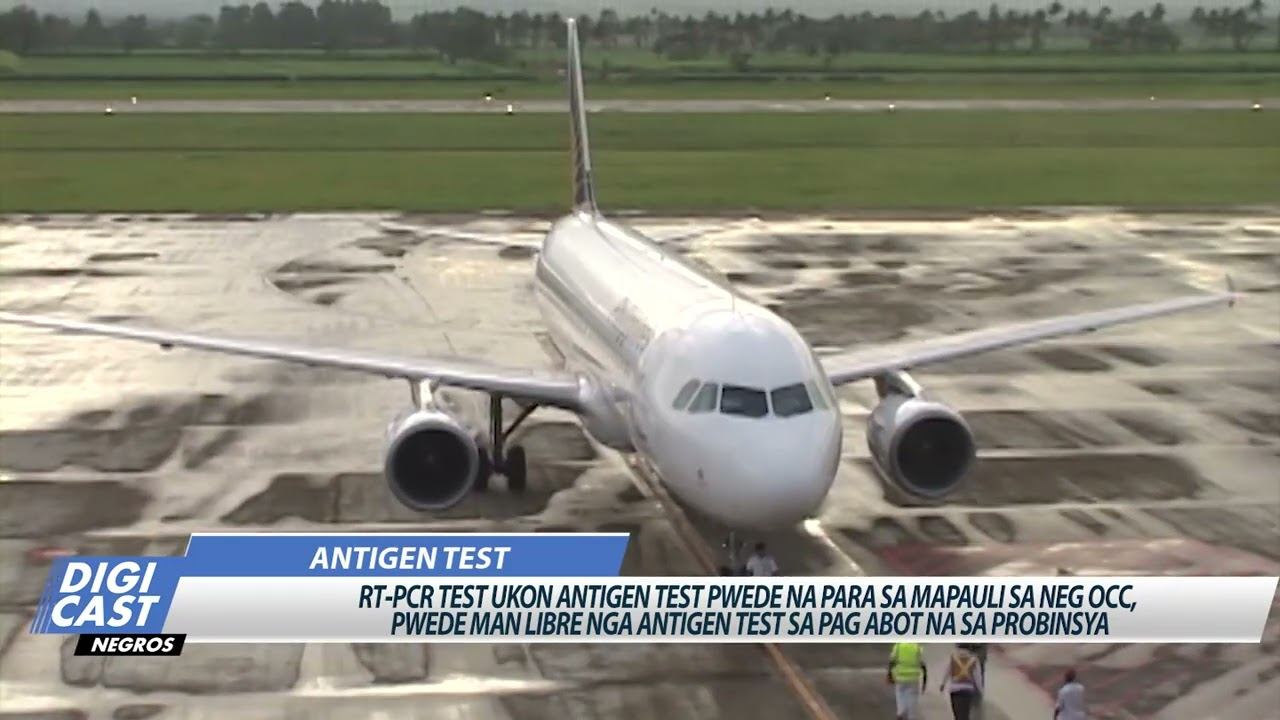 Antigen Test Pwede Na Para Sa Mapauli Sa Negros Occidental