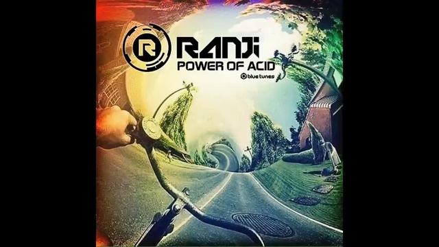 Ranji - Power Of Acid (Official Audio)
