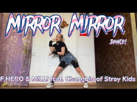 F.HERO & MILLI feat Changbin of Stray Kids - ‘Mirror Mirror’ Valeria Rhee Dance Cover смотреть онлайн