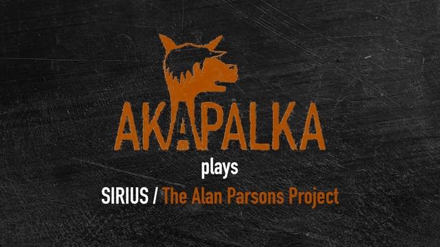 Akapalka plays "Sirius" by The Alan Parsons Project смотреть онлайн
